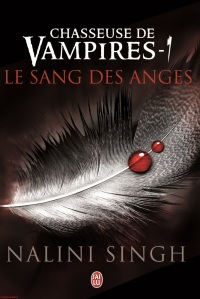 La chronique sur « La Chasseuse de vampire – Tome 1: le sang des anges » écrit par Nalini Singh