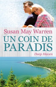 La chronique du roman « Deep Haven, tome 1 : Un coin de paradis » de Susan May Warren