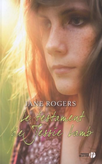 « Le testament de Jessie Lamb » de Jane Rogers