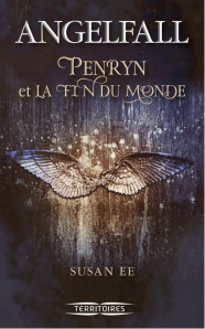 La chronique du roman « Angelfall , Tome 1 : Penryn et la fin du monde » de Susan Ee