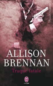 La chronique du roman « Traque fatale » de Allison Brennan
