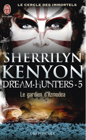 « Dream-Hunters, t5: Le gardien d’Azmodeo » de Sherrilyn Kenyon
