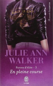 La chronique du roman « Forces d’élite, Tome 3 : En pleine course » de Julie Ann Walker