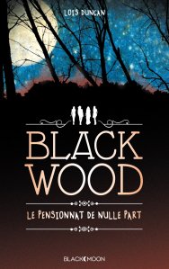 « Blackwood, le pensionnat de nulle part » de Lois Duncan