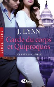 « Les Freres Gamble, T3 : Garde du Corps et Quiproquos » de J. Lynn