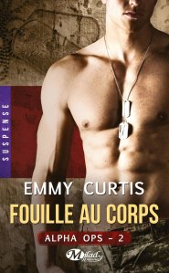 « Alpha Ops, T2 : Fouille au Corps » de Curtis Emmy