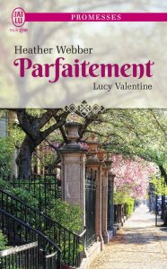 La chronique du roman « Lucy Valentine, t4 : parfaitement » de Heather Webber