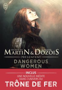 La chronique du roman « Dangerous women, Tome 1 » de George R-R Martin, Gardner Dozois & Collectif