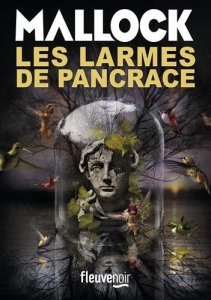 La chronique du roman « Les Larmes de Pancrace » de Mallock