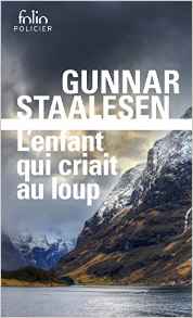 La chronique du roman « L’enfant qui criait au loup »de Gunnar Staalesen