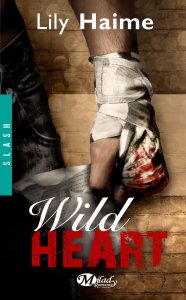 La chronique du roman « Wild Heart » de Lily Haime