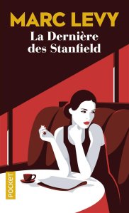 La chronique du roman « La Dernière des Stanfield » de Marc Levy