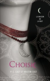 La chronique du roman « La Maison de la Nuit, Tome 3 : Choisie » de P.C & Kristin Cast