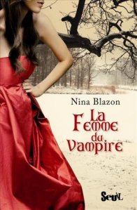 La chronique du roman « La femme du vampire » de Nina Blazon