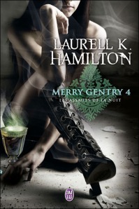 La chronique sur « Merry Gentry , T4 Les assauts de la nuit » de Laurell K. Hamilton