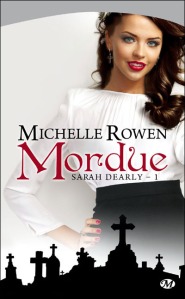 La chronqiue sur « Sarah Dearly,T1:Mordue » de Michelle Rowen