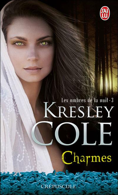 La chronique du roman » Les ombres de la nuit,T3: Charmes » de Kresley Cole