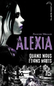La chronique de « Alexia,T1: Quand nous étions morts » de Francesc Miralles