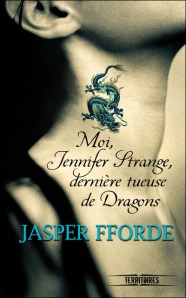 La chronique sur « Moi, Jennifer Strange, dernière tueuse de dragons » de Jasper Fforde