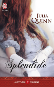 La chronique du roman « Splendide » de Julia Quinn