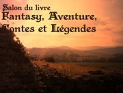 De retour du Salon du livre « Fantasy, Aventure, Contes et Légendes »