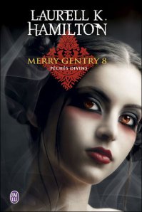 La chronique sur « Merry Gentry , T8: Péchés divins » de Laurell K. Hamilton