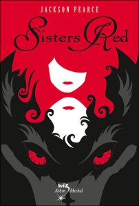 La chronique sur le roman « Sisters Red » de Jackson Pearce