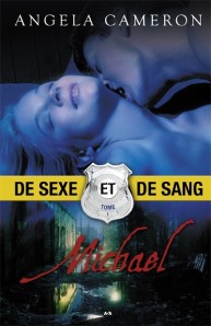 La chronique des romans « De sexe et de sang, Tome 1 : Michael & Tome 2 : Jonas » d’Angela Cameron