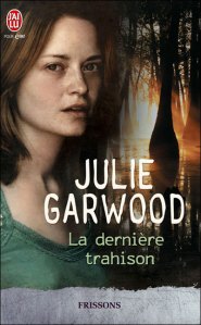 La chronique du roman « La dernière trahison » de Julie Garwood