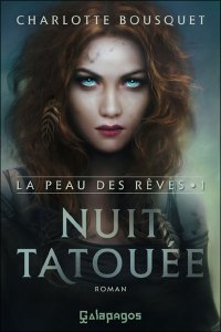 La chronique du roman « La peau des rêves, T1: Nuit tatouée » de Charlotte Bousquet