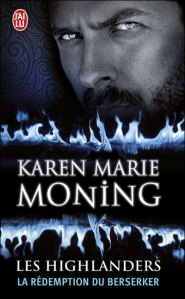 la chronique du roman « Les Highlanders , T2: La rédemption du Berserker » de Karen Marie Moning