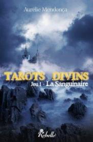 Micro avis sur « Tarots Divins, tome 1 : La Sanguinaire » de Aurélie Mendonça