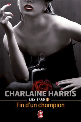 La chronique du roman « Lily Bard , T2: La fin d’un champion » de Charlaine Harris