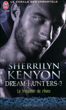 La chronique sur le roman « Le cercle des immortels , T3 :Le traqueur de rêves » de Sherrilyn Kenyon