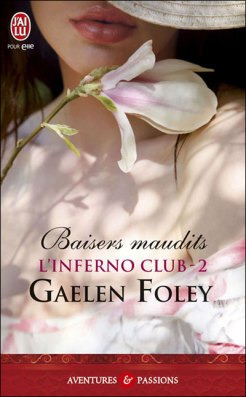 La chronique sur le roman « L’Inferno club ,T2: Baisers maudits » de Gaelen Foley