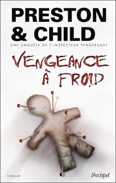 La chronique du roman « Vengeance à froid » de Douglas Preston & Lincoln Child