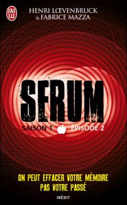 La chronique sur le roman « Serum , Saison 1, T2 » de Henri Loevenbruck & Fabrice Mazza