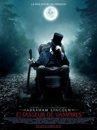 Critique Film- « Abraham Lincoln : Chasseur de Vampires » réalisé par Timur Bekmambetov