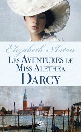 La chronique du roman « “Les Aventures de Miss Alethea Darcy” de Elisabeth Aston