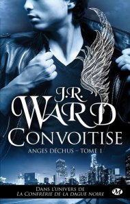 La chronique du roman “Anges Dechus, T1 : Convoitise ” de J.R. Ward