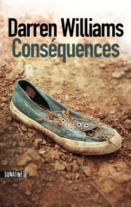 La chronique du roman « Conséquences » de Darren Williams