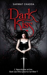 La chronique du roman “ Dark kiss” de Sarwat Chadda