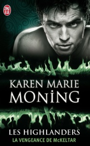 La chronique du roman » LES HIGHLANDERS, T7 : La Vengeance de McKeltar » de Karen Marie MONING