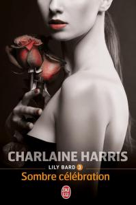 La chronique du roman “Lily Bard, Tome 3 : Sombre célébration ” de Charlaine Harris