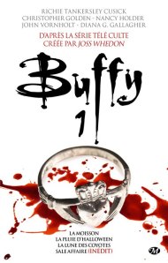 La chronique sur « Buffy, volume1 » par Diana G. GALLAGHER, Christopher GOLDEN, Nancy HOLDER, Richie TANKERSLEY CUSICK & John VORNHOLT