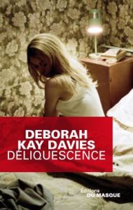 La chronique du roman « Déliquescence » de Deborah Kay Davies