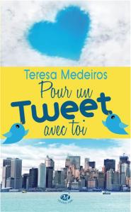 La chronique du roman « Pour un tweet avec toi » de Teresa Medeiros
