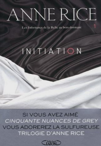 La chronique du roman « Les infortunes de la belle au bois dormant, T1:Initiation » de Anne Rice