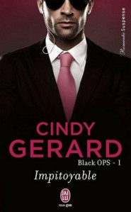 La chronique du roman « Black Ops, tome 1 : Impitoyable » de Cindy Gerard