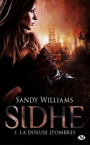 La chronique du roman « Sidhe, T1: La Diseuse d’Ombres » de Sandy Williams